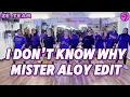 Download Lagu I DON’T KNOW WHY ➖ (MISTER ALOY EDIT) / ZUMBA / DANCE WORKOUT / ZE TEAM / CHOREO BY ZIN RULYA ❤️