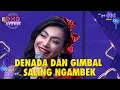 Lagu Baper! Denada dan Gimbal saling ngambek! | DMD PANGGUNG REZEKI