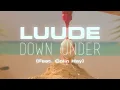 Luude - Down Under (Feat. Colin Hay) (Official Music Video)