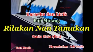 Karaoke Rilakan Nan Tamakan Ody Malik Nada Pria (Fm) | Pop Minang