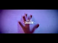 Download Lagu H A Z E - Shadow (official music video)