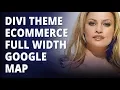 Divi theme eCommerce tutorial Full Width Google Map