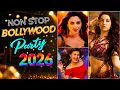 Lagu Nonstop Bollywood DJ Mix 2026 | Best Hindi Dance Party Hits🔥