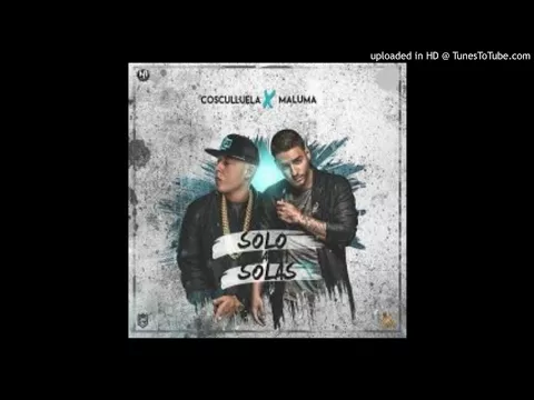 Download MP3 Maluma & Cosculluela(solo a solas) Reggaeton Audio Official Jonathan Sanchez