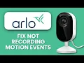 How to Fix Arlo Not Recording Motion Events Restore Motion Capture Never Miss Activity