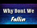 Why Don't We - Fallin (Adrenaline)