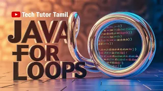 Java For Loop Explained in Tamil Java For Loops Tutorial for Beginners Learn Programming in Tamil