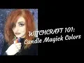 Witchcraft 101 CANDLE MAGICK COLORS