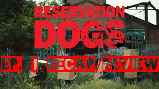 reservation dogs 1x01 