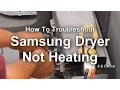 How to Troubleshoot a Samsung Dryer that is Not Heating