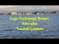Lagu Lagu traditional Brunei | Adai-adai | Fauziah Gambus