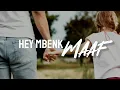 Download Lagu Hey Mbenk - MAAF (lyric video)