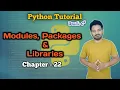 Modules Packages Libraries Chapter 22 Python Full Tutorial