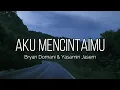 Download Lagu Aku Mencintaimu - Bryan Domani \u0026 Yasamin Jasem
