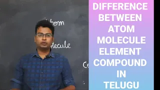 basic Difference between Atoms Molecules Elements compounds about atom molecule elements in telugu