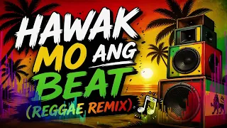 hawak mo ang beat by dj mogo dj kyle remix reggae remix reggae