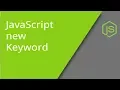 Using the new Keyword in JavaScript