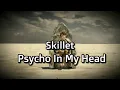 Download Lagu Skillet - Psycho In My Head (Lyric)
