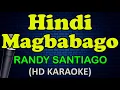 HINDI MAGBABAGO - Randy Santiago (HD Karaoke)