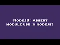 NodeJS Assert module use in nodejs