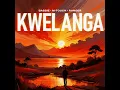 Kwelanga 2.0 (feat. LeeMcKrazy & Tman Xpress) - Bassie, M-Touch, Ranger & Amaza