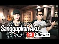 Download Lagu (cover) SANGGUPKAH AKU - ITA PURNAMASARI @bflowerband