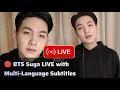 Download Lagu 🔴 BTS Suga LIVE with Multi-Language Sub, Min Yoongi Live Full All Subs