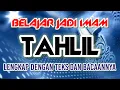 Download Lagu Belajar Memimpin Tahlil || Tahlil Lengkap Teks dan Bacaannya