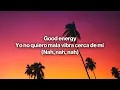 Farruko, Yung Wylin, Maffio - Good Energy (Letra Lyrics) Happy Hardcore