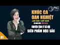 Download Lagu LONG ĐONG MỘT KIẾP NGƯỜI - [TẬP 1] TRUYỆN TÂM LÝ XÃ HỘI QUÁ HAY