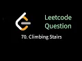 Leetcode 70 - Climbing Stairs Solving leetcode problems using Go