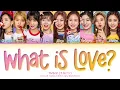 TWICE What is Love? Lyrics (Color Coded Lyrics)