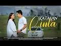 Download Lagu KATAKAN CINTA❗️SEBUAH KISAH ASMARA YG BEGITU ROMANTIS BERUJUNG KEPERNIKAHAN! Endingnya Bikin Baper..