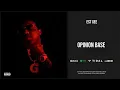 EST Gee - Opinion Base I Still Don t Feel Nun