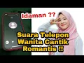 Download Lagu Suara Telepon Wanita Cantik Romantis | Awas Baper !!