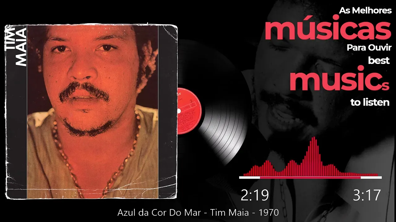 Azul da Cor Do Mar - Tim Maia - 1970