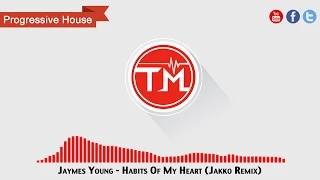 Download Jaymes Young - Habits Of My Heart (Jakko Remix) MP3