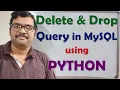 PYTHON AND MYSQL - DELETE AND DROP QUERY DELETE AND DROP QUERY IN MYSQL USING PYTHON