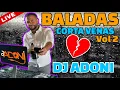 Download Lagu BALADAS CORTA VENAS VOL 2 💔✂️ Mezclada en vivo por DJ ADONI ( Las mejores baladas románticas )