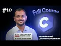 Session 10 Increment and Decrement Operators In C Programmng