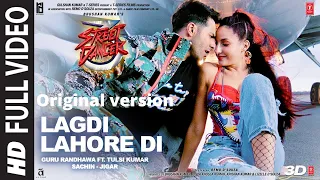 Full Song:LAGDI LAHORE DI|Street Dancer 3D | Varun D,Shraddha K, Nora F |Guru Randhawa,Tulsi Kumar