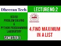 GE8161 PSPP LAB Manojkumar Lectures PYTHON LAB 4 find maximum in a list