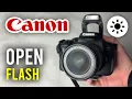How To Open Flash On Canon Camera - Full Guide