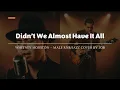 Lagu Didn’t We Almost Have It All - Whitney Houston - Male RNB/Jazz Cover (Lyric Video)