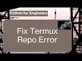 Fix Repository Error in Termux Python for Engineers by FR