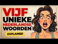 5 woorden die alleen in het Nederlands bestaan – eenvoudig uitgelegd