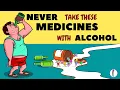 Is it Dangerous to Drink on Medication Medicine with Alcohol - All you need to know