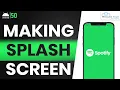Making Splash Screen in Android Studio Step-by-Step Splash Screen Tutorial