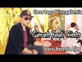 Download Lagu Cover Lagu Minang Remix - Garah Jadi Cinto Versi Antonio Aljes