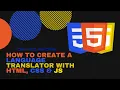 How To create a Language Translator with HTML CSS JS